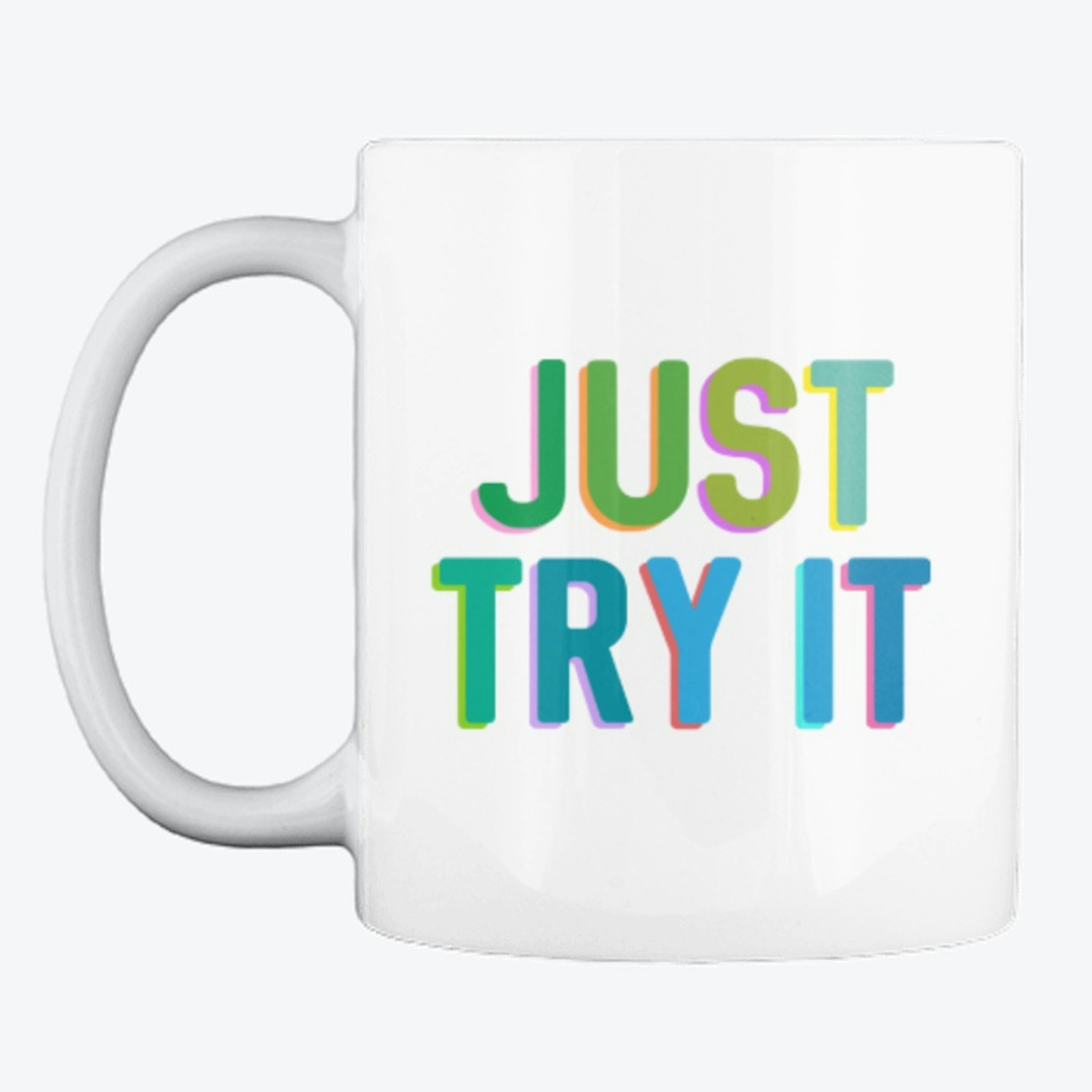 Just Try It Mug
