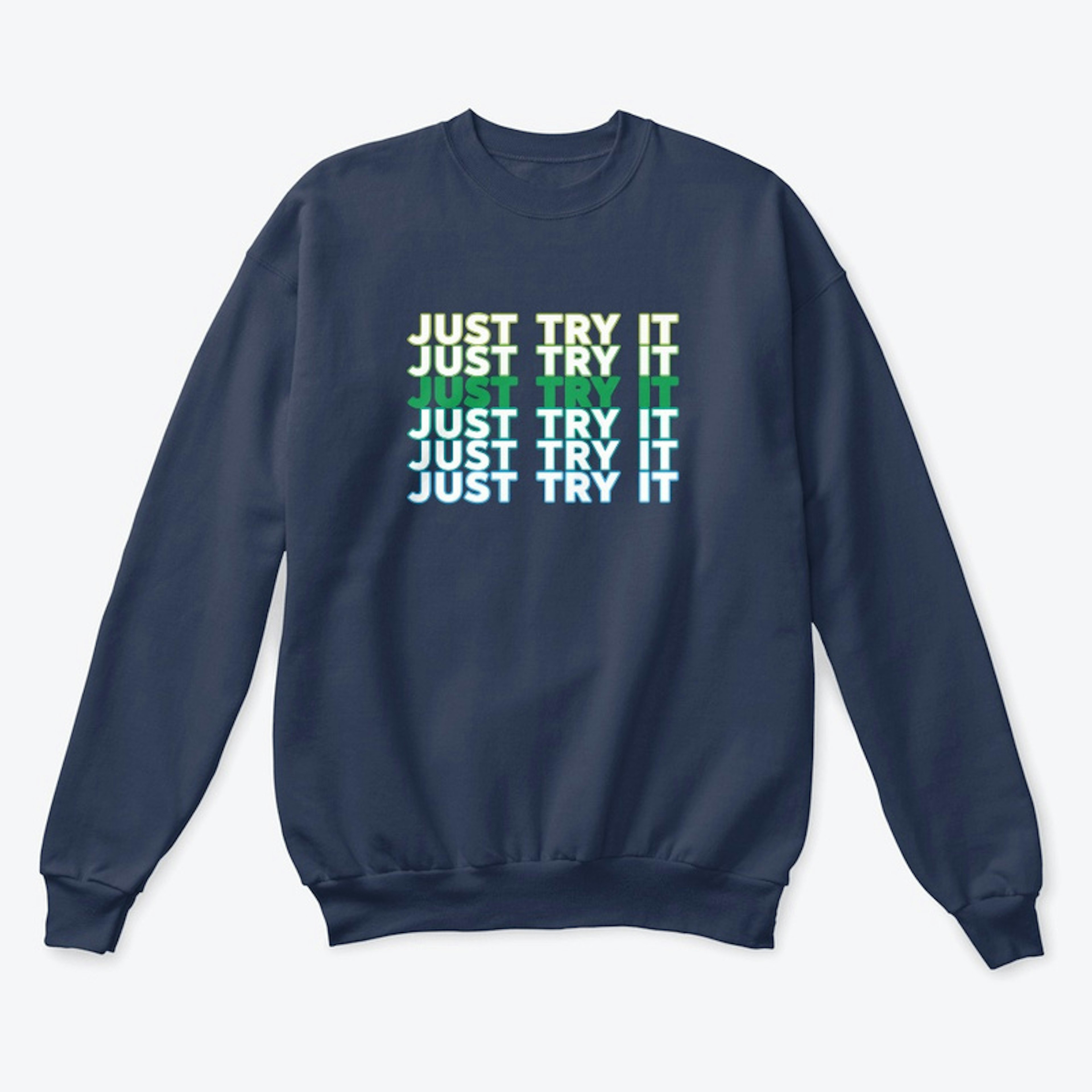 Just Try It Sweatshirt- Navy